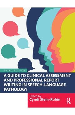 Coperta cărții 'A Guide to Clinical Assessment and Professional Report Writing in Speech-Language Pathology - Cyndi Stein-rubin'