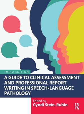 Coperta cărții 'A Guide to Clinical Assessment and Professional Report Writing in Speech-Language Pathology - Cyndi Stein-rubin'