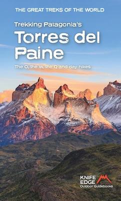 Coperta cărții 'Trekking Patagonia's Torres del Paine: The O, the W, the Q and Day Hikes - Andrew Mccluggage'