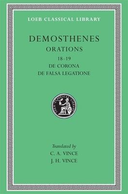 Coperta cărții 'Orations, Volume II: Orations 18-19: de Corona. de Falsa Legatione -'