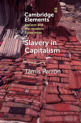 Coperta cărții 'Slavery in Capitalism - Tâmis Parron'