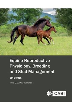 Coperta cărții 'Equine Reproductive Physiology, Breeding and Stud Management - Mina C. G. Davies Morel'