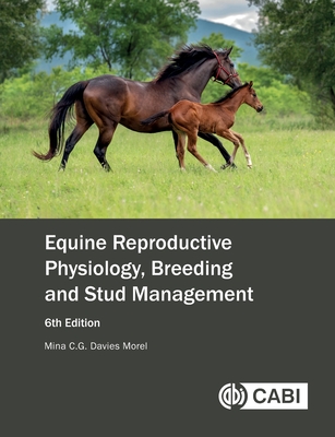 Coperta cărții 'Equine Reproductive Physiology, Breeding and Stud Management - Mina C. G. Davies Morel'