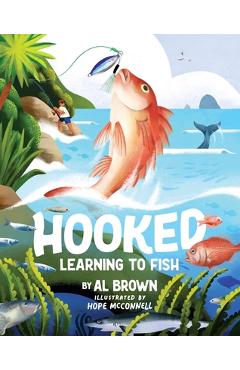 Coperta cărții 'Hooked: Learning to Fish - Al Brown'