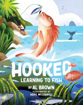 Coperta cărții 'Hooked: Learning to Fish - Al Brown'