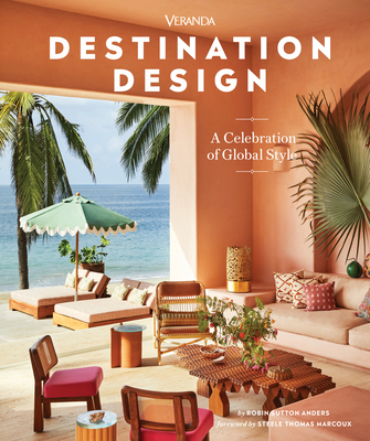 Coperta cărții 'Veranda Destination Design: A Celebration of Global Style - Robin Sutton Anders'