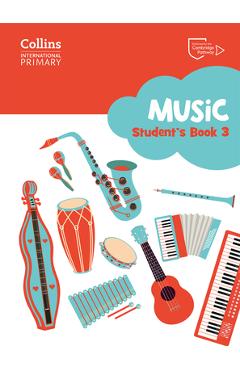 Coperta cărții 'Cambridge Primary Music Student's Book Stage 3: Collins International Primary Music -'