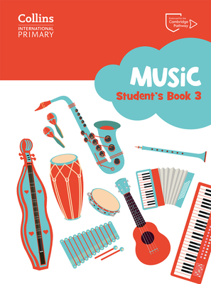 Coperta cărții 'Cambridge Primary Music Student's Book Stage 3: Collins International Primary Music -'