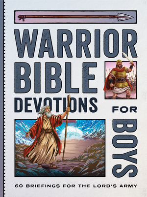 Coperta cărții 'Warrior Bible Devotions for Boys: 60 Briefings for the Lord's Army -'
