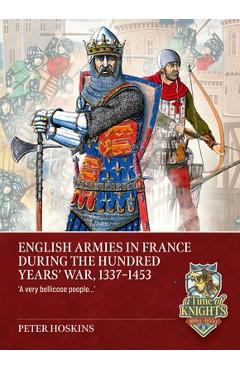 Coperta cărții 'English Armies in France During the Hundred Years War, 1337-1453: 