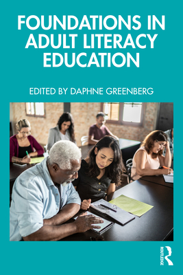 Coperta cărții 'Foundations in Adult Literacy Education - Daphne Greenberg'