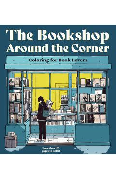 Coperta cărții 'The Bookshop Around the Corner Coloring Book: Coloring for Book Lovers -'