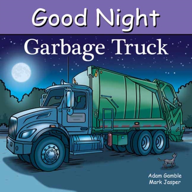 Coperta cărții 'Good Night Garbage Truck - Adam Gamble'