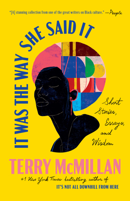 Coperta cărții 'It Was the Way She Said It: Short Stories, Essays, and Wisdom - Terry Mcmillan'