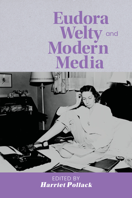 Coperta cărții 'Eudora Welty and Modern Media - Harriet Pollack'