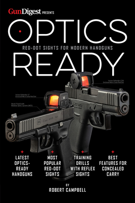 Coperta cărții 'Optics Ready: Red-Dot Sights for Modern Handguns - Robert K. Campbell'