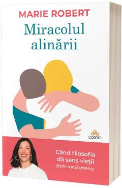 Coperta cărții 'Miracolul alinării - Marie Robert'