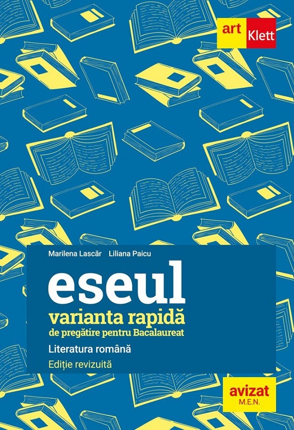Coperta cărții 'Literatura română. Eseul variantă rapidă de pregătire pentru Bacalaureat - Marilena Lascăr, Liliana Paicu'