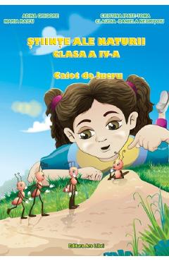 Coperta cărții 'Științe ale naturii - Clasa 4 - Caiet de lucru - Adina Grigore, Cristina Ipate-Toma, Maria Raicu, Claudia-Daniela'