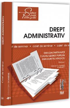 Coperta cărții 'Drept administrativ. Caiet de seminar. Partea 1 Ed.2 - Dan Constantin Mâță, Claudiu George Pupăzan, Ioan Dumitru'