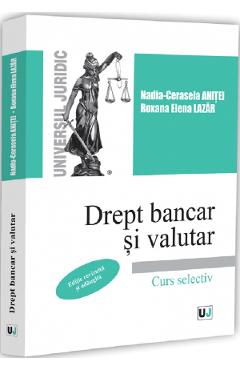 Coperta cărții 'Drept bancar și valutar - Nadia-Cerasela Aniței, Roxana Elena Lazăr'