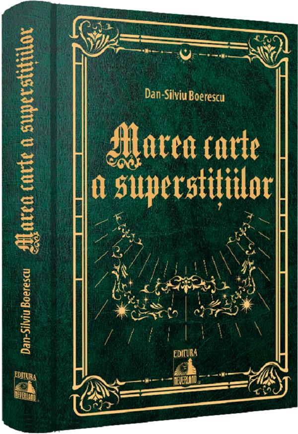 Coperta cărții 'Marea carte a superstitiilor - Dan-Silviu Boerescu'