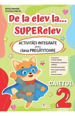 Coperta cărții 'De la elev la... Superelev - Clasa pregătitoare - Caietul 2 - Arina Damian, Cristina Martin'