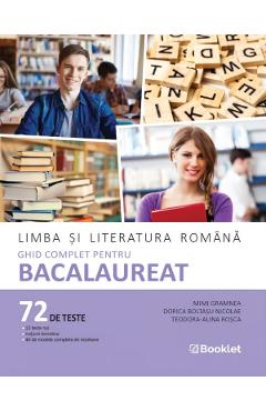 Coperta cărții 'Limba și literatura română. Ghid complet pentru BAC. 72 teste - Mimi Gramnea, Dorica Boltașu Nicolae, Teodora-Alina'