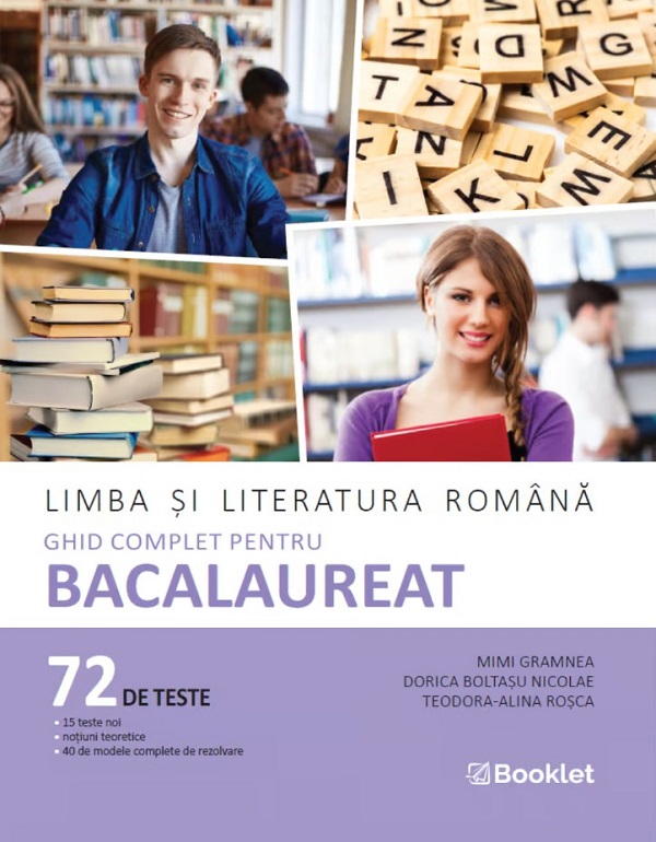 Coperta cărții 'Limba și literatura română. Ghid complet pentru BAC. 72 teste - Mimi Gramnea, Dorica Boltașu Nicolae, Teodora-Alina'