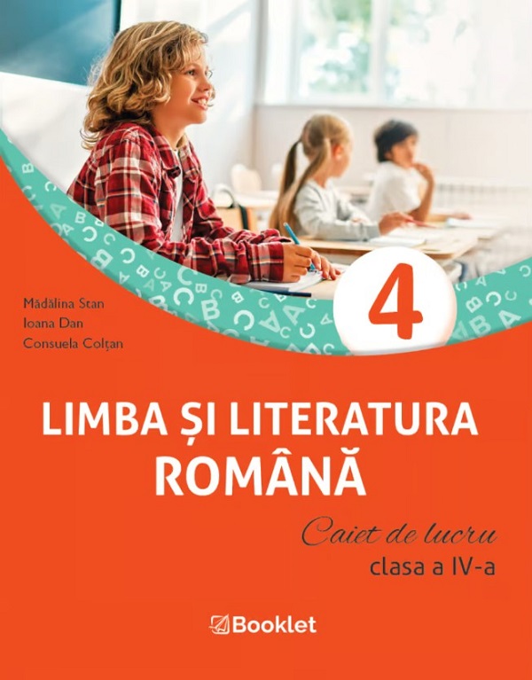 Coperta cărții 'Limba și literatura română - Clasa 4 - Caiet de lucru - Mădălina Stan, Ioana Dan, Consuela Colțan'