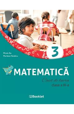 Coperta cărții 'Matematică - Clasa 3 - Caiet de lucru - Mirela Ilie, Marilena Nedelcu'