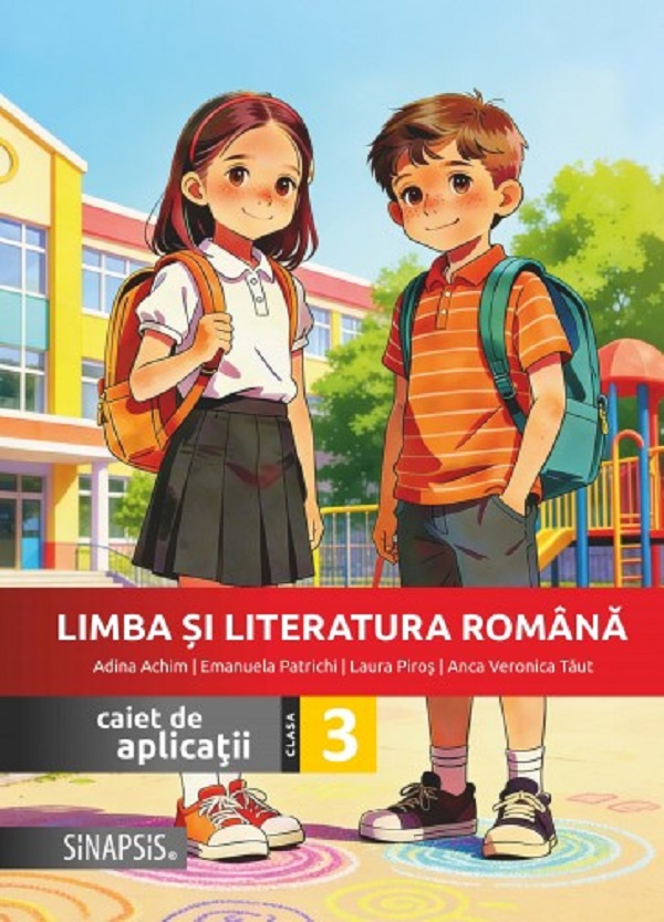Coperta cărții 'Limba și literatura română - Clasa 3 - Caiet de aplicații - Anca Veronica Tăut, Adina Achim, Emanuela Patrichi, Laura'