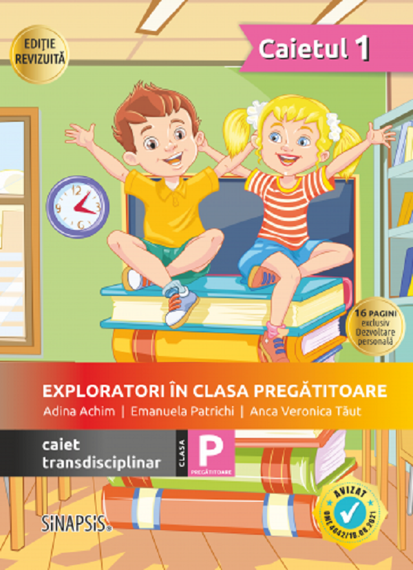Coperta cărții 'Exploratori în clasa pregătitoare - Caiet transdisciplinar 1 - Adina Achim, Emanuela Patrichi, Anca Veronica Tăut'
