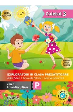 Coperta cărții 'Exploratori în clasa pregătitoare - Caiet transdisciplinar 3 - Adina Achim, Emanuela Patrichi, Anca Veronica Tăut'