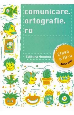 Coperta cărții 'Comunicare.ortografie.ro - Clasa 4 - Alexandru Creangă'