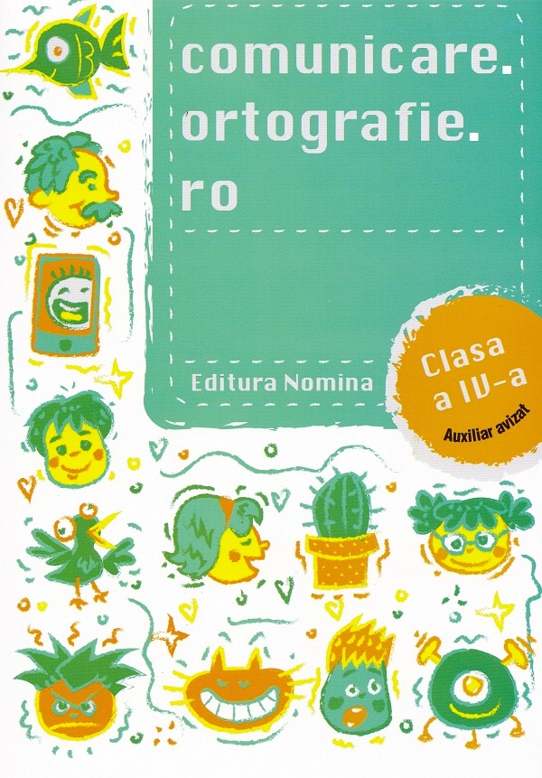 Coperta cărții 'Comunicare.ortografie.ro - Clasa 4 - Alexandru Creangă'