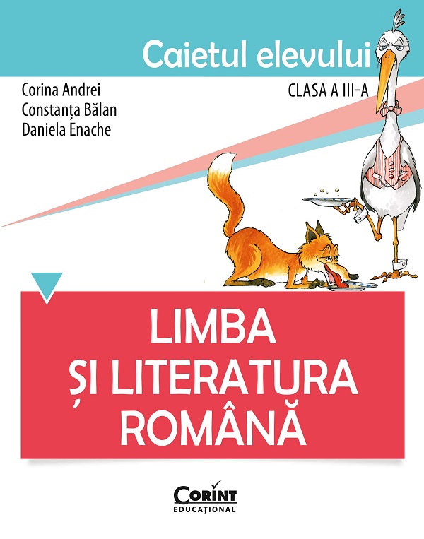 Coperta cărții 'Limba și literatura română - Clasa 3 - Caietul elevului - Corina Andrei, Constanța Bălan, Daniela Enache'