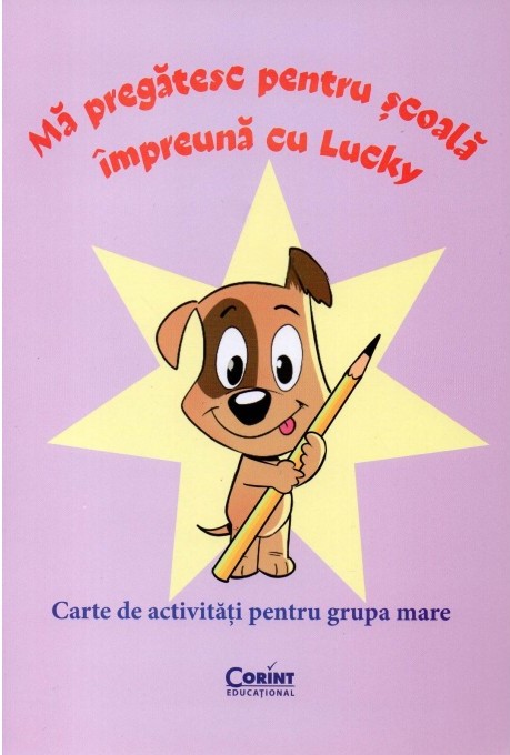Coperta cărții 'Mă pregătesc pentru școală împreună cu Lucky. Grupa mare - Roxana Liritis'