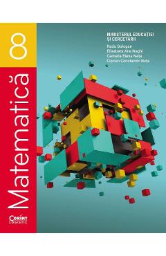 Coperta cărții 'Matematică - Clasa 8 - Manual - Radu Gologan, Elisabeta Ana Naghi, Camelia Elena Neța, Ciprian Constantin Neța'
