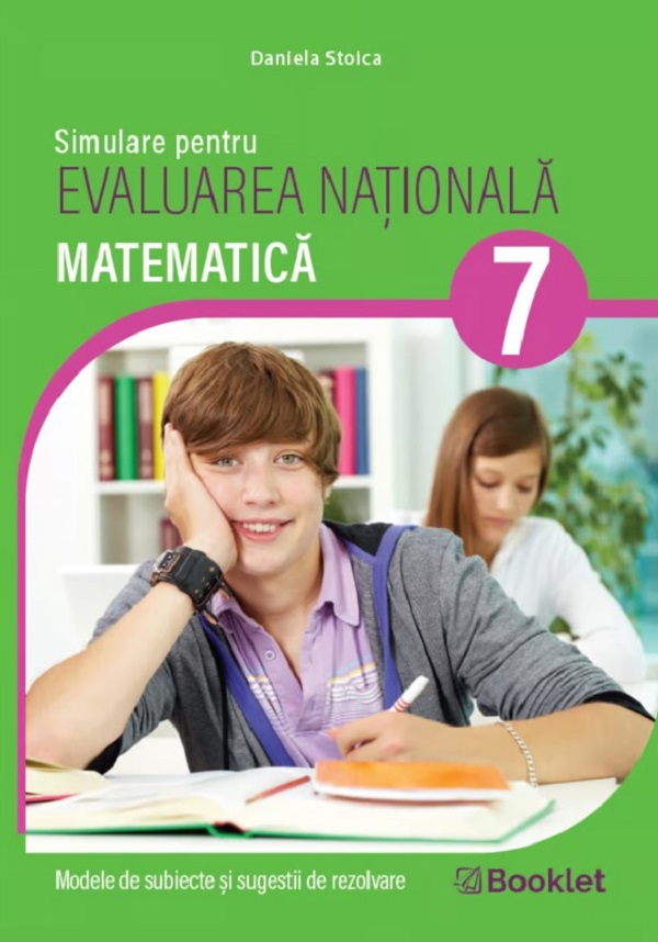 Coperta cărții 'Matematică - Clasa 7 - Simulare pentru Evaluarea Națională - Daniela Stoica'