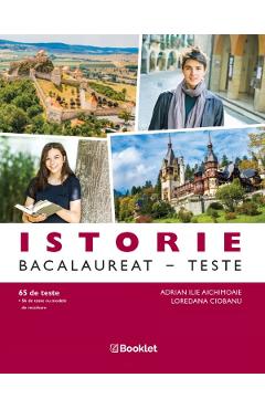Coperta cărții 'Istorie. Bacalaureat. Teste - Adrian Aichimoaie, Loredana Ciobanu'