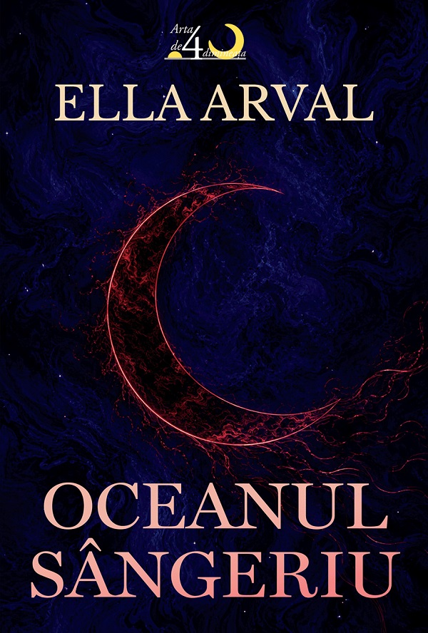 Coperta cărții 'Oceanul sângeriu. Seria Candoarea Veninului - Ella Arval'