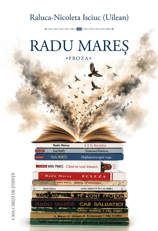 Coperta cărții 'Radu Mareș. Proză - Raluca-Nicoleta Isciuc (Uilean)'