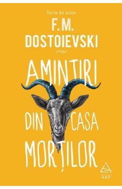 Coperta cărții 'Amintiri din casa morților - F.M. Dostoievski'