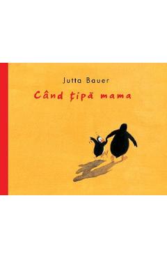 Cand tipa mama - Jutta Bauer