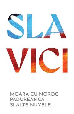 Coperta cărții 'Moara cu noroc. Pădureanca și alte nuvele - Ioan Slavici'
