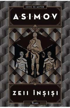 Coperta cărții 'Zeii înșiși - Isaac Asimov'