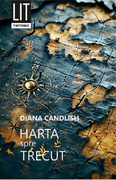 Coperta cărții 'Harta spre trecut - Diana Candlish'