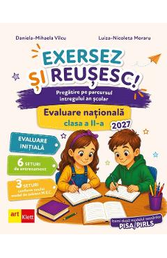Exersez si reusesc! Evaluare Nationala - Clasa 2 - Daniela-Mihaela Vilcu, Luiza-Nicoleta Moraru