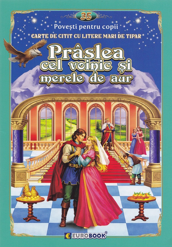 Praslea cel voinic si merele de aur. Carte de citit cu litere mari de tipar